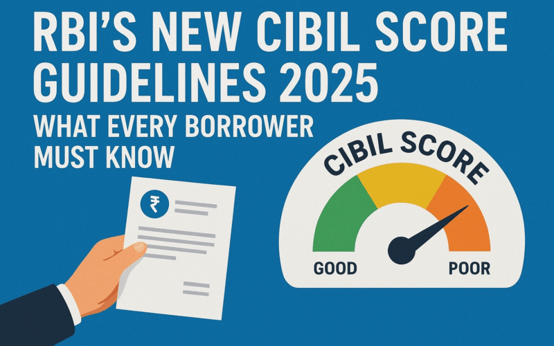 “Featured image illustrating RBI’s new CIBIL score guidelines 2025 with a credit score gauge, financial document, and headline text explaining what borrowers must know.”
